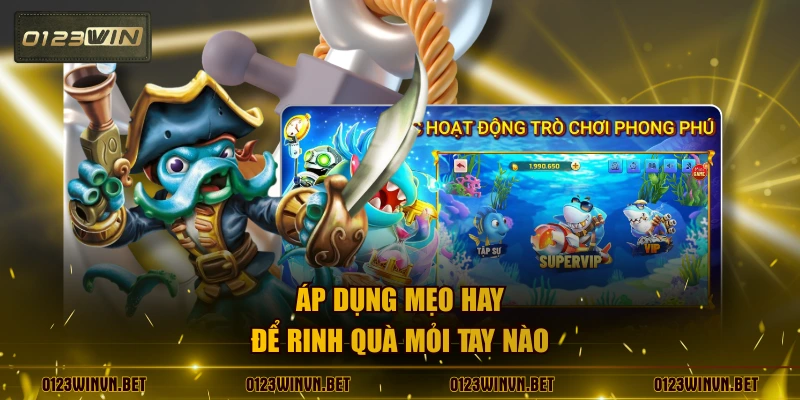 Áp dụng mẹo hay để rinh quà mỏi tay nào