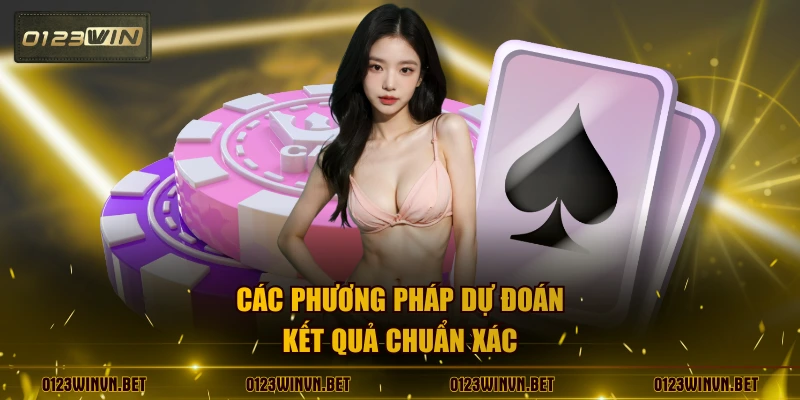 Các phương pháp dự đoán kết quả chuẩn xác