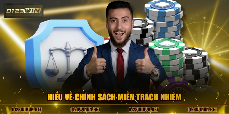 Hiểu về chính sách miễn trách nhiệm