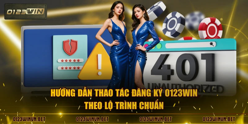 Hướng dẫn thao tác đăng ký 0123WIN theo lộ trình chuẩn