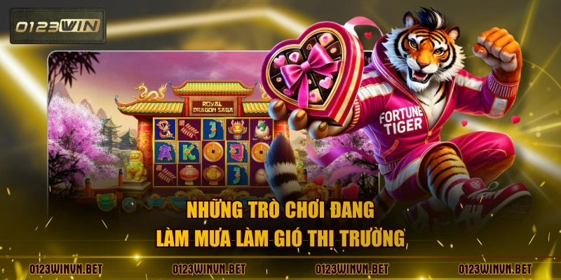 Những trò chơi đang làm mưa làm gió thị trường