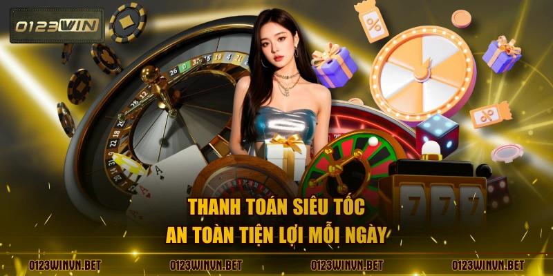Thanh toán siêu tốc an toàn tiện lợi mỗi ngày