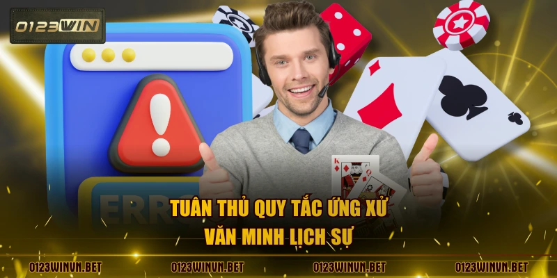 Tuân thủ quy tắc ứng xử văn minh lịch sự