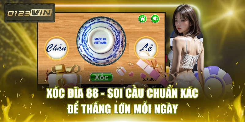 Xóc Đĩa 88 - Soi Cầu Chuẩn Xác Để Thắng Lớn Mỗi Ngày
